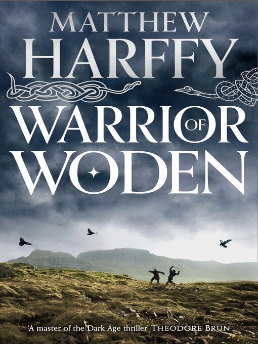 Title details for Warrior of Woden by Matthew Harffy - Available